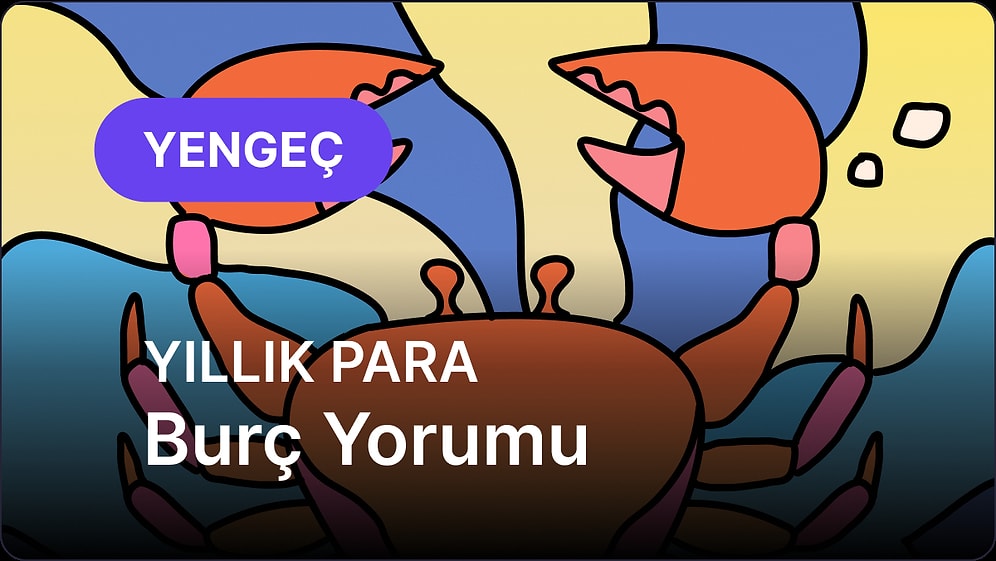2026 Yengeç Burcu Yıllık Para Burç Yorumu