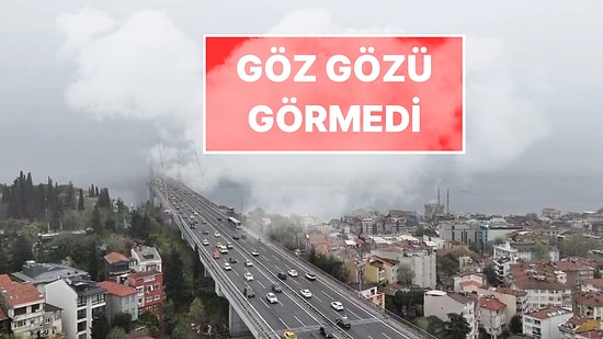 İstanbul'da Bu Sabah Göz Gözü Görmedi: Megakenti Adeta Yuttu!