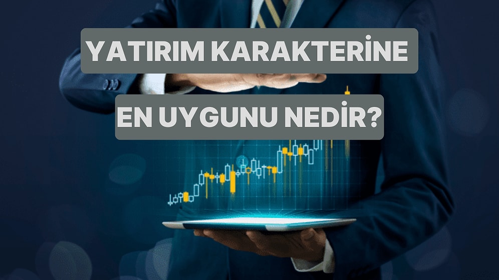 Ev mi, Altın mı, Borsa mı? Yatırım Karakterine En Uygunu Hangisi?