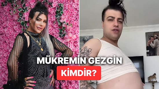 Mükremin Gezgin Kimdir, Nereli? Fenomen Mükremin Gezgin Hakkında Merak Edilenler