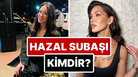 Hazal Subaşı Kimdir, Aslen Nereli? İlk ve Son'un Nilüfer'i Hazal Subaşı Hangi Dizilerde Rol Aldı?