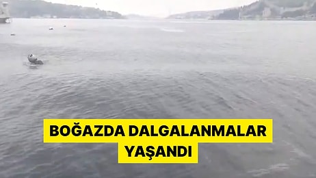 Deprem Esnasında İstanbul Boğazı'ndaki Dalgalar Görüntülendi