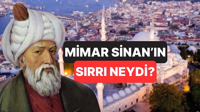 Mimar Sinan Eserleri Yüzyıllara Meydan Okuyor: Mimar Sinan Eserlerinde Deprem İçin Hangi Önlemleri Aldı?
