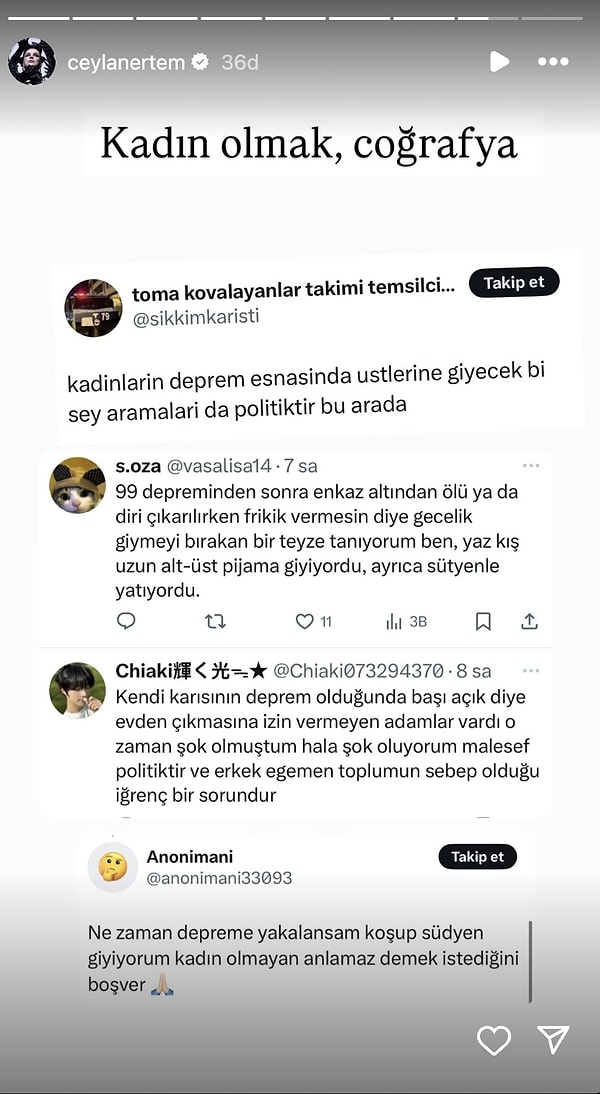 Ertem, paylaşımında deprem sırasında kadınların yaşadığı endişelere örneklerle yer verdi.
