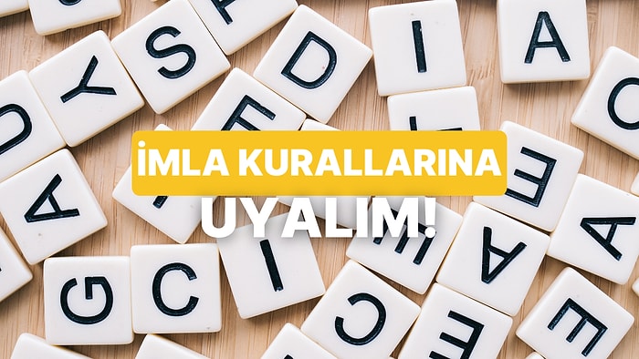 Bu Türkçe İmla Kuralları Testinden Geçebilecek misin?