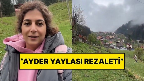 Ayder Yaylası’na Çıkan Kadın Eski Halinden Eser Kalmadığını Dile Getirerek Sitem Etti