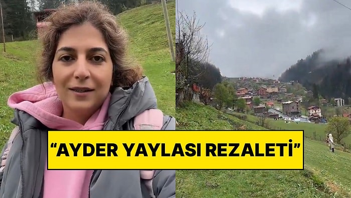 Ayder Yaylası’na Çıkan Kadın Eski Halinden Eser Kalmadığını Dile Getirerek Sitem Etti