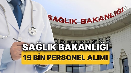 Sağlık Bakanlığı 19 Bin Personel Alımı Başvuru Kılavuzu Açıklandı mı? 2025 Kadroları Ne Zaman Açıklanacak?