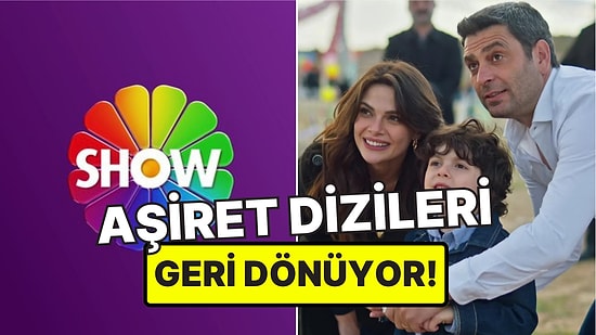 Uzak Şehir Etkisi Sürüyor! Show TV'nin Yeni Sezonuna Aşiret Dizisi Geliyor