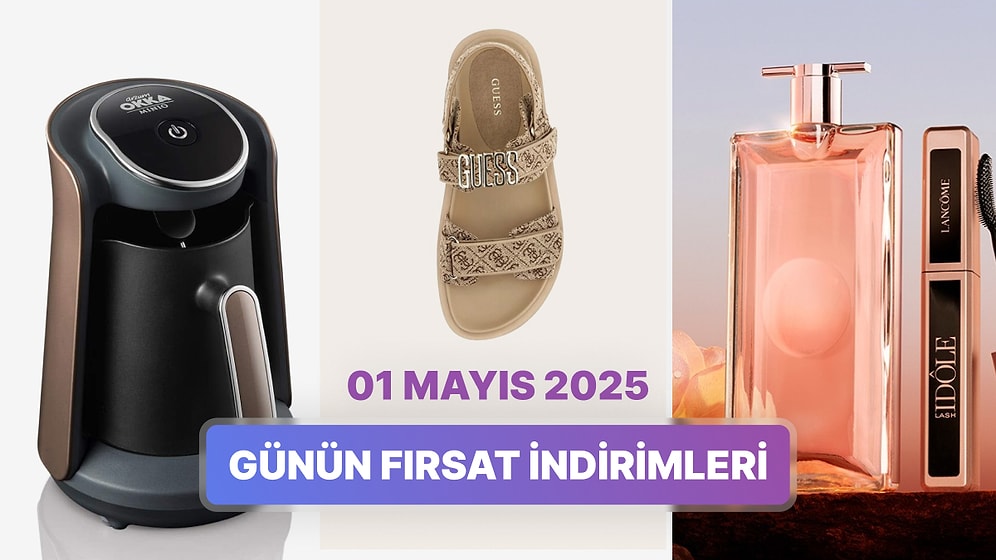 Günün Fırsat İndirimlerinde Hangi Markalar Var? 1 Mayıs 2025