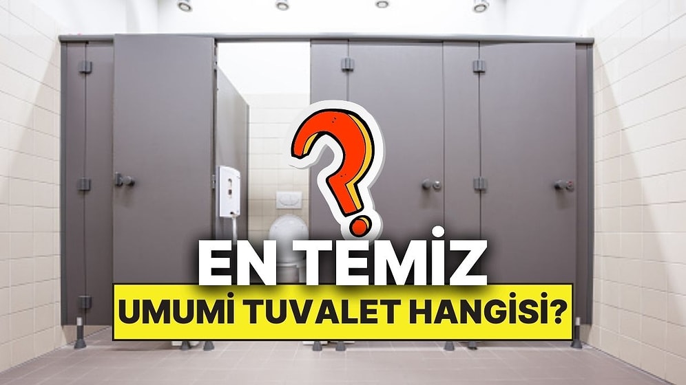 Artık Ortadakine Koşmayacaksınız: Umumi Tuvaletlerde En Temiz Kabin Hangisi?