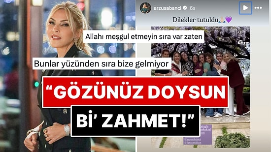 Arzu Sabancı'nın "Dilekler Tutuldu" Paylaşımı X Kullanıcılarına "Allah'tan Daha Ne İstiyorsunuz?" Dedirtti!