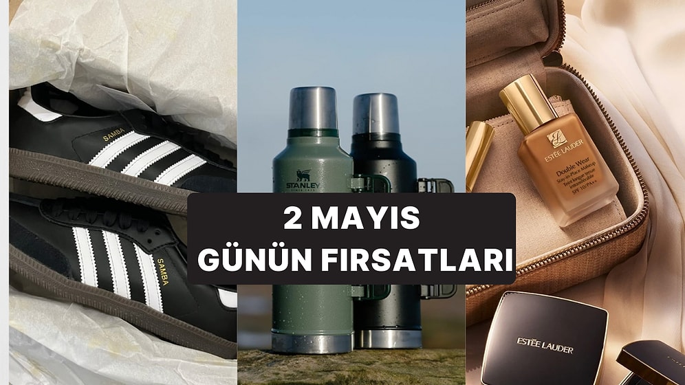 Bugün İndirimde Neler Var? Adidas Samba Ayakkabıdan Stanley Termoslara 2 Mayıs 2025 Günün Fırsatları