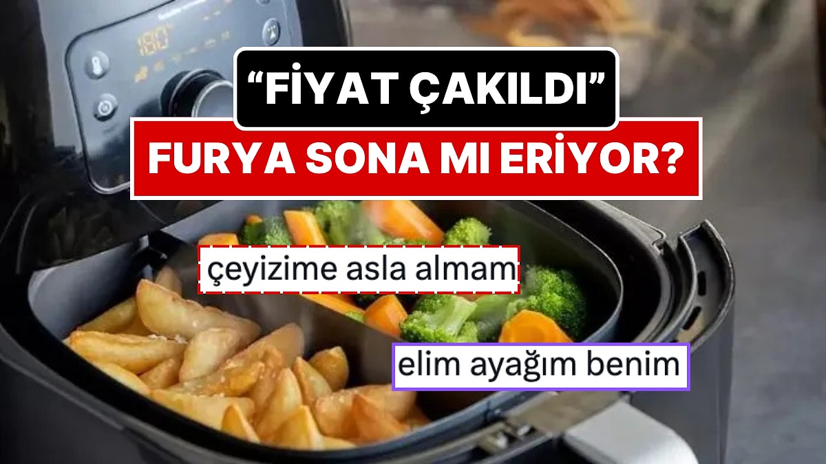 Airfryer Fiyatları Çakıldı! Bir Dönem Yok Satıyordu: Sosyal Medyada Gündem Olan Airfryer Görüntüsü