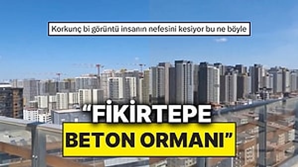Fikirtepe’de Artan Yapılaşmayı Bir Vatandaş Şaşkınlıkla Görüntüledi: “Fikirtepe Beton Ormanı”