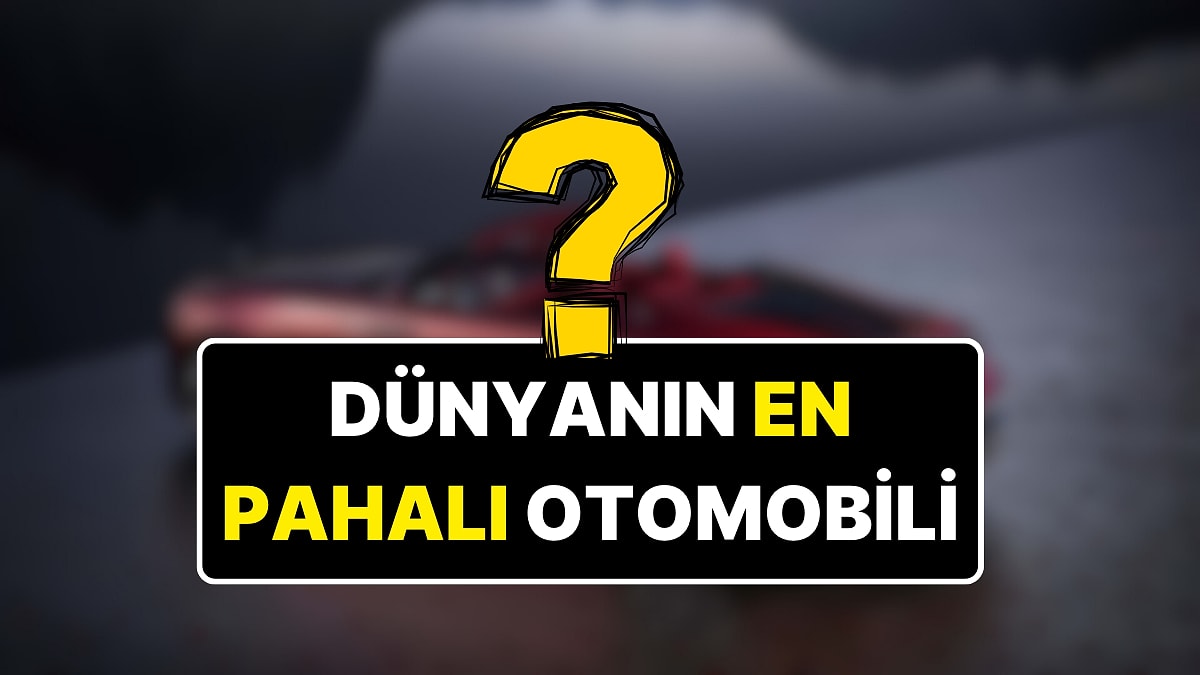 Fiyatı Dudak Uçuklattı: İşte Dünyanın En Pahalı Otomobili