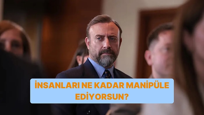 Burcuna Göre İnsanları Ne Kadar Manipüle Ediyorsun?