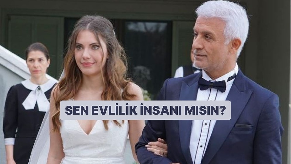 Sen Evlilik İnsanı mısın?