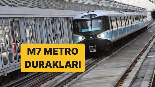 M7 Metro Hattı Durakları: Yıldız-Mahmutbey Metro Hattı Güzergahı ve Sefer Tarifeleri