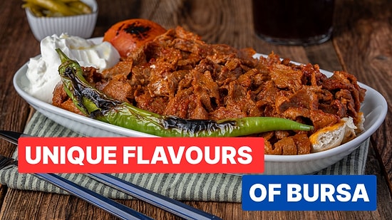What to Eat in Bursa? 10 Must-Try Dishes You Shouldn’t Miss