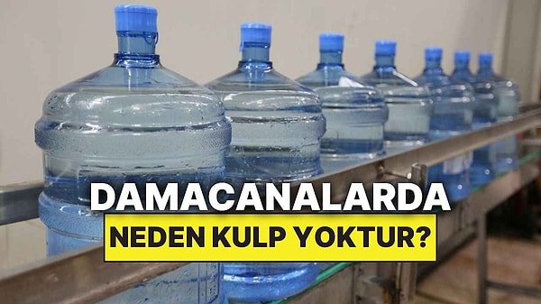 15. 19 Litrelik Damacanalarda Neden Genelde Kulp Bulunmaz?