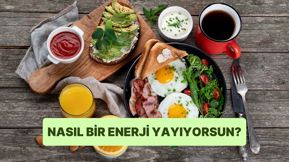 Seçtiğin Kahvaltılıklara Göre Nasıl Bir Enerji Yayıyorsun?