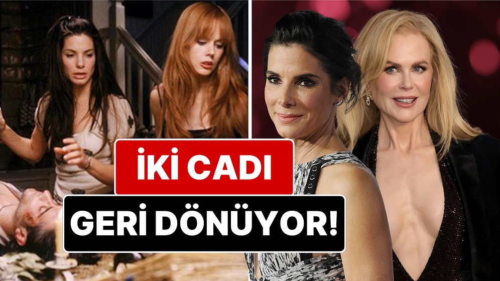 27 Yıl Sonra Yeniden: Nicole Kidman ile Sandra Bullock'lu Aşkın Büyüsü 2 Filminin Vizyon Tarihi Belli Oldu!