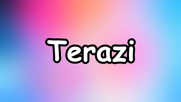 Senin burcun terazi olmalı!