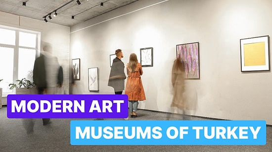 Discover Turkey’s Best Modern Art Museums