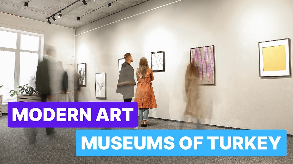 Discover Turkey’s Best Modern Art Museums