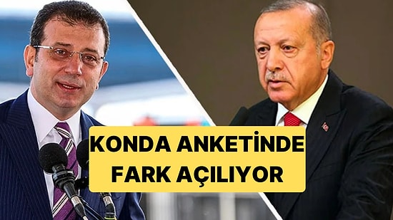 KONDA'nın Yaptığı Son Ankette İmamoğlu Lehine Fark Açılıyor