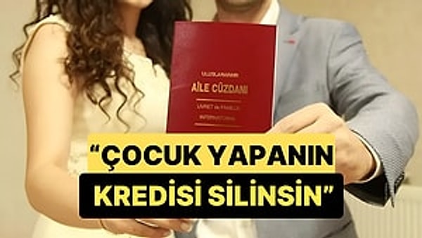 Memurluk Müjdesinden Sonra Şimdi de Çocuk Yapanın Kredisi Silinsin Teklifi Görseli