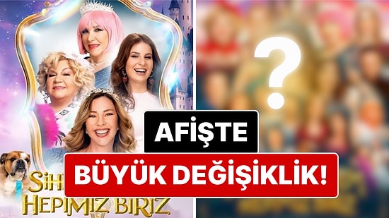 Sadece Çilek'li İlk Afiş Tartışma Yaratmıştı: Sihirli Annem Filminin Ana Afişindeki Değişiklik Gözden Kaçmadı!