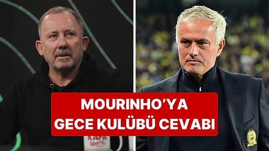 Sergen Yalçın'ın Jose Mourinho'yla İlgili Verdiği Gece Kulübü Cevabı Güldürdü