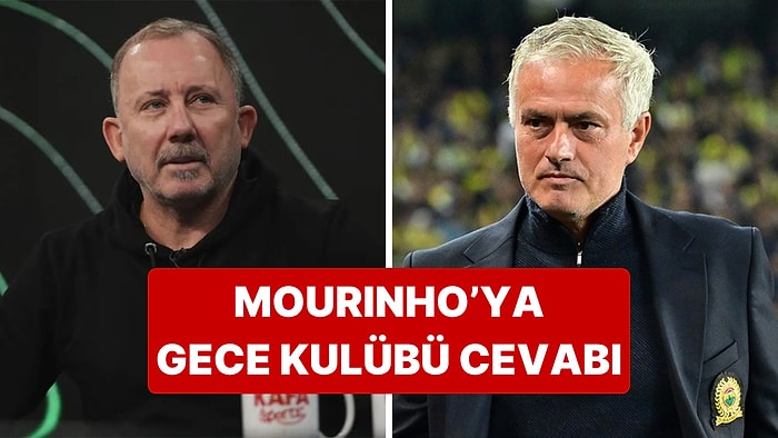 Sergen Yalçın'ın Jose Mourinho'yla İlgili Verdiği Gece Kulübü Cevabı Güldürdü