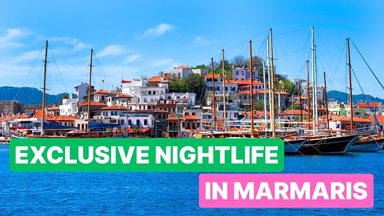 Marmaris Nightlife Guide: Discover the Best Bars and Clubs in Town