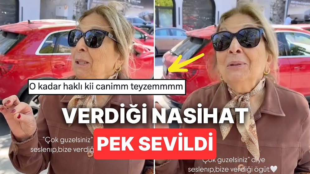 Sokakta Gördüğü Genç Kızlara Evlilik Hakkında Verdiği Tavsiyeyle Gündem Olan Kadın