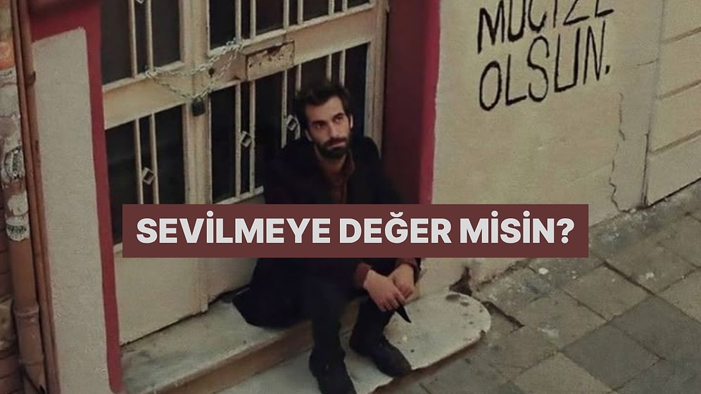 Sen Sevilmesi Zor Biri misin?