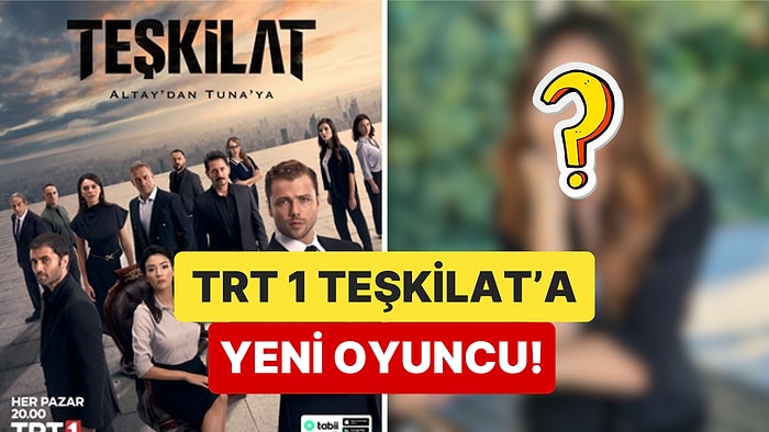 3 Yıl Önce Türk Vatandaşı Olmuştu: TRT 1'in Teşkilat Dizisine Yeni Oyuncu Olarak Katıldı!