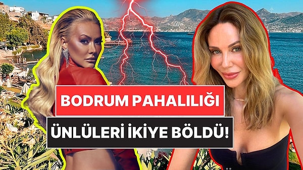 Yaza geri sayım başlarken pahalılığı ile nam salan Bodrum ünlüleri ikiye böldü.