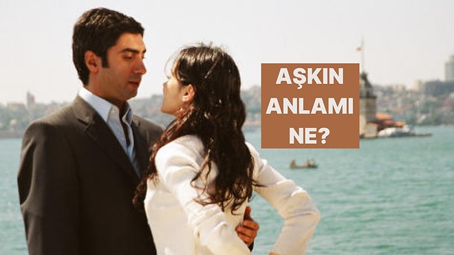 Aşk Senin İçin Nedir: Tutku mu, Güven mi, Anlayış mı?