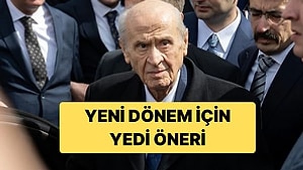Devlet Bahçeli, Yeni Dönem İçin Yedi Öneride Bulundu