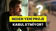 Son Olarak 'Aile'de Rol Almıştı: Kıvanç Tatlıtuğ'un Ne Zamana Kadar Proje Kabul Etmeyeceği Belli Oldu!