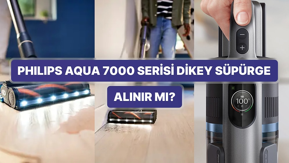 Bu Paraya Değer mi? Philips Aqua 7000 Serisi Kablosuz Dikey Süpürgeyi İnceledik!