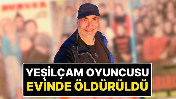 Yeşilçam oyuncusu Mehmet Serdar Sulukahya öldürüldü.