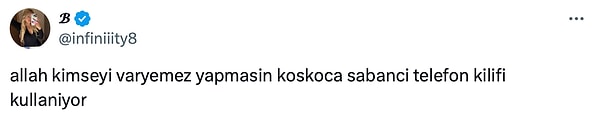 Her şey bir X kullanıcısının "Allah kimseyi varyemez yapmasın. Koskoca Sabancı telefon kılıfı kullanıyor." paylaşımıyla başladı.