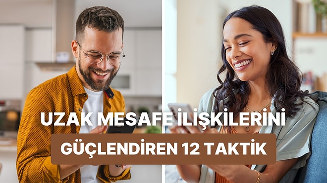 Uzak Mesafe İlişkisini Yürütmeyi Başaran Çiftlerden Örnek Alınası 12 Davranış