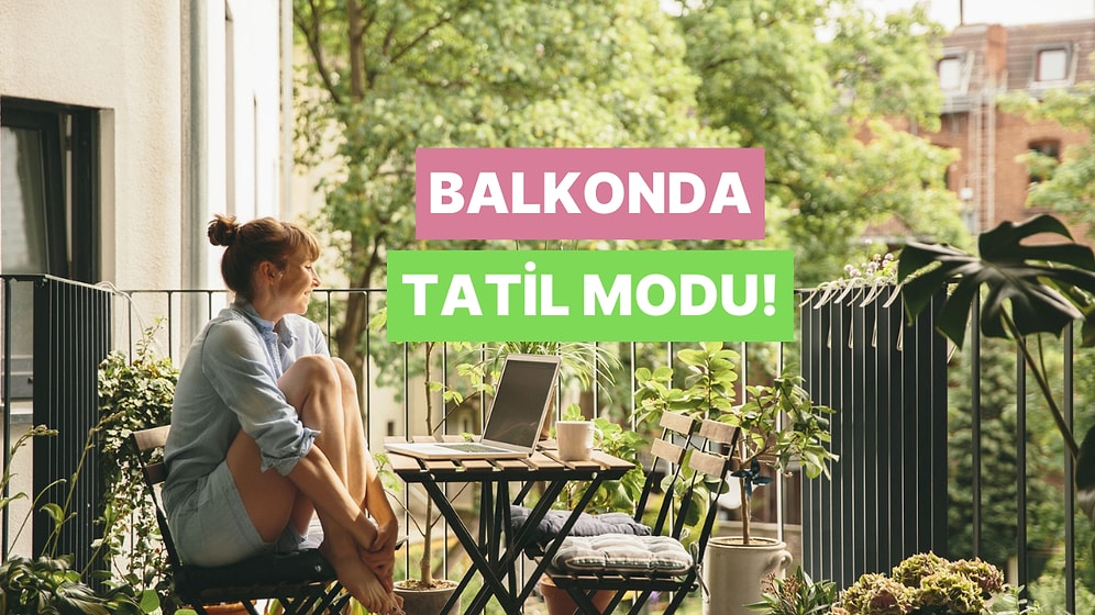 Bu Listeyle Balkon Bile Çeşme'de Yazlık Gibi!