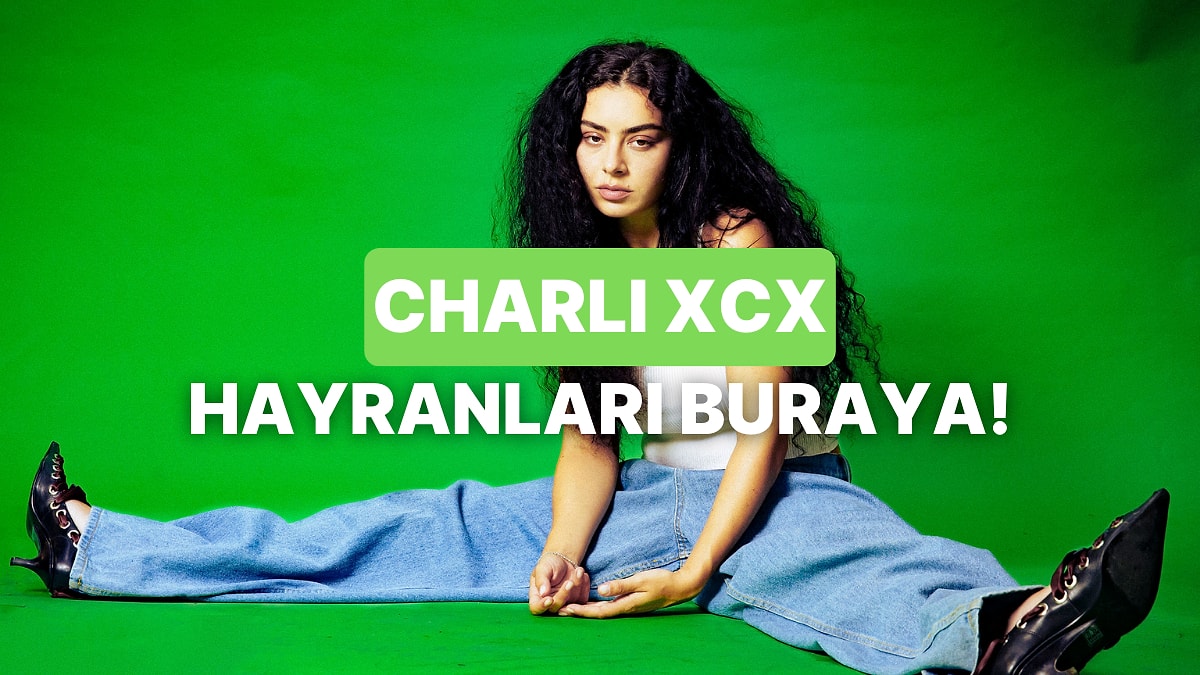 Bu Testi Yalnızca Gerçek Charli xcx Hayranları Bitirebilecek!