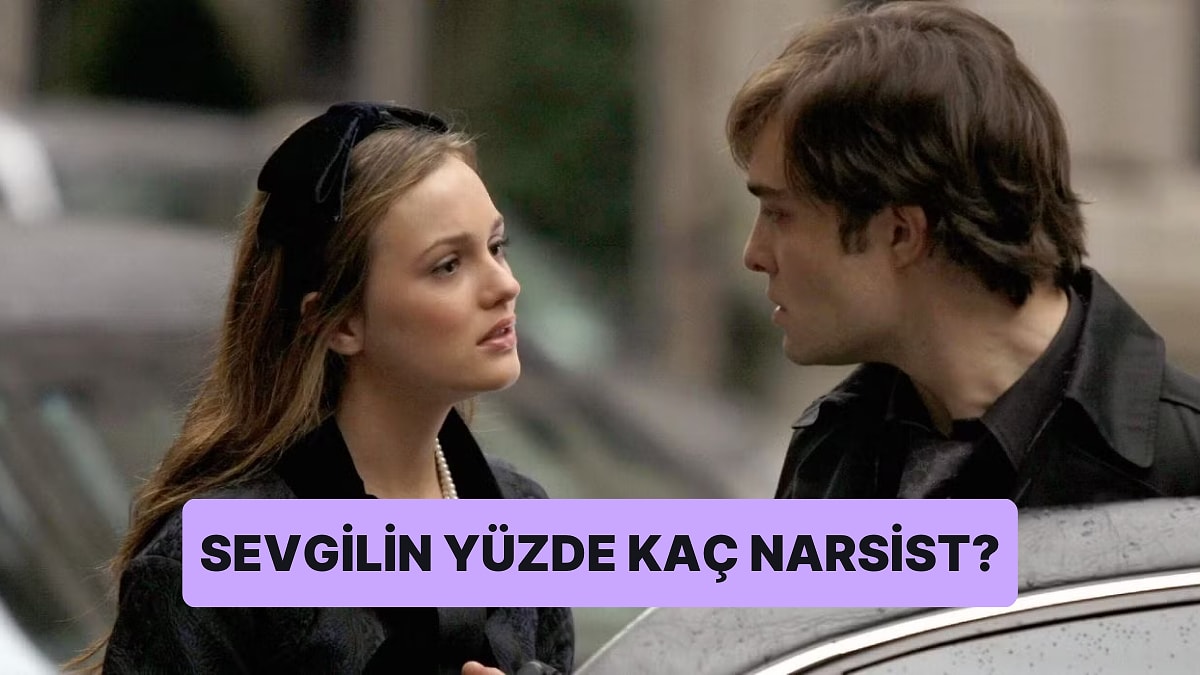 Sevgilinin Burcunu Seç Yüzde Kaç Narsist Söyleyelim!